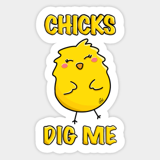 Chicks Dig Me - cute Kawaii yellow chick Sticker